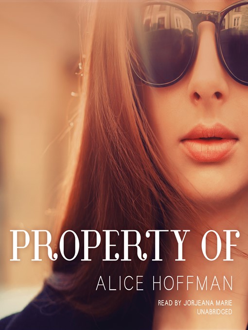 Title details for Property Of by Alice Hoffman - Wait list
